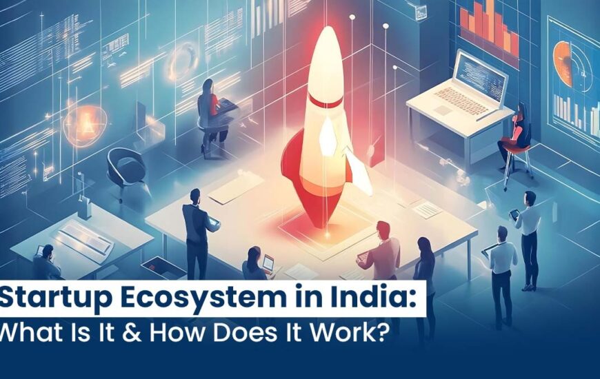 Startup Ecosystem in India